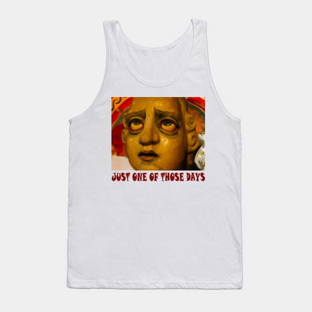 Just One of Those Days Tank Top by Andy's Art